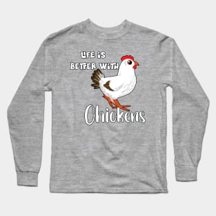 Life Is Better with Chickens Cartoon Funny Chick White Long Sleeve T-Shirt